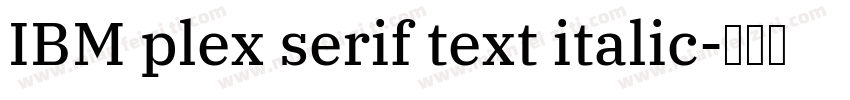 IBM plex serif text italic字体转换